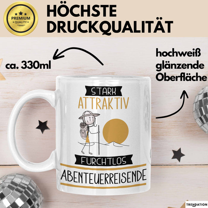 Abenteuerreisende Tasse Geschenk Becher Stark Attraktiv Furchtlos Abenteuerreisende Lustige Geschenkidee Weiß Trendation