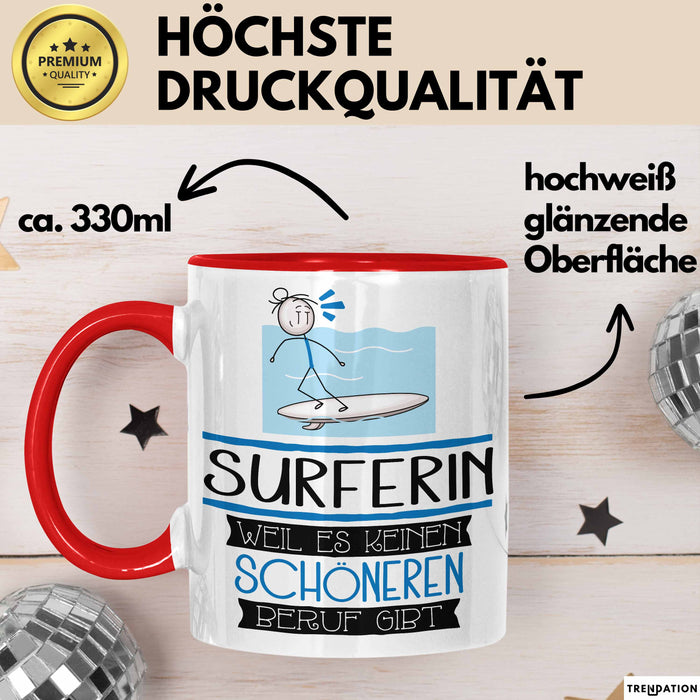 Surferin Weil Es Keinen Schöneren Beruf Gibt Tasse Geschenk für Eine Surferin Lustig Rot Trendation
