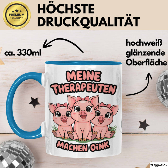 Schweinebauer Schweine Tier Tasse Geschenk Lustige Geschenkidee Spruch Meine Therapeuten Machen Oink Blau Trendation