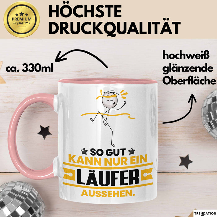 Läufer Geschenk Tasse So Gut Kann Nur Ein Läufer Aussehen Geschenkidee Kaffee-Becher Rosa Trendation