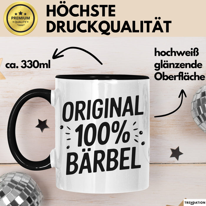 Bärbel Tasse Geschenk Original 100% Bärbel Geschenkidee Geburtstag Schwarz Trendation