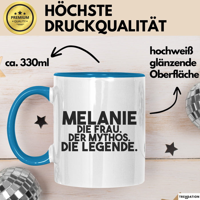 Melanie Tasse Melanie – Die Frau. Der Mythos. Die Legende. Geschenk Blau Trendation