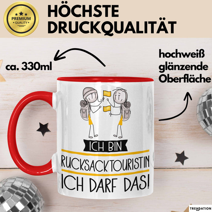 Geschenk für Rucksacktouristin Tasse Lustige Geschenkidee Geburtstag Ich Bin Rucksacktouristin Ich Darf Das Rot Trendation
