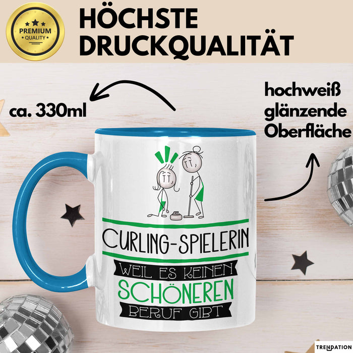 Curling-Spielerin Weil Es Keinen Schöneren Beruf Gibt Tasse Geschenk für Eine Curling-Spielerin Lustig Blau Trendation