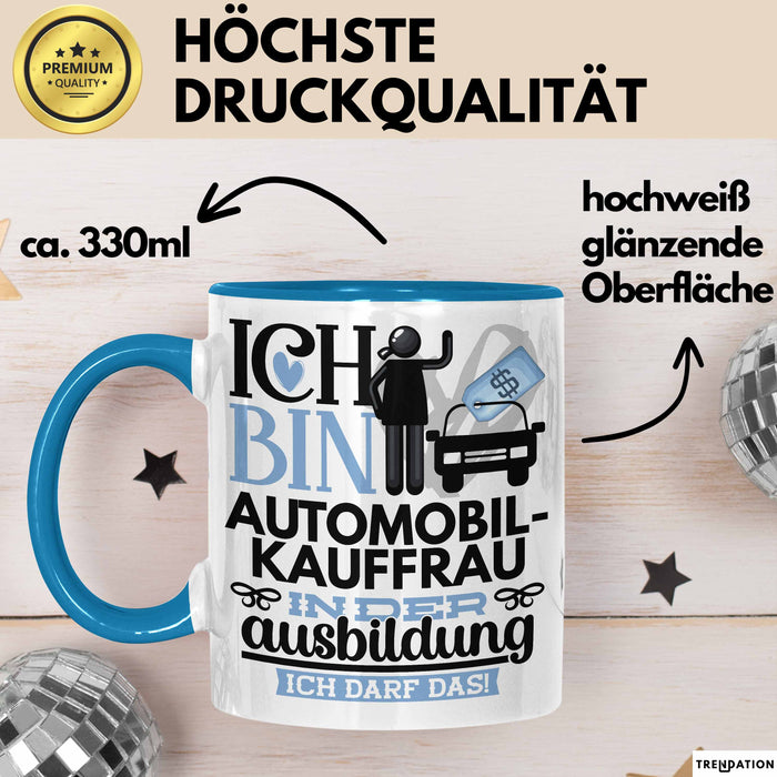 Automobilverkäuferin Ausbildung Start Geschenk Tasse Ich Bin Automobilverkäuferin In Der Ausbildung Ich Darf Das Kaffee-Becher Geschenkidee Blau Trendation