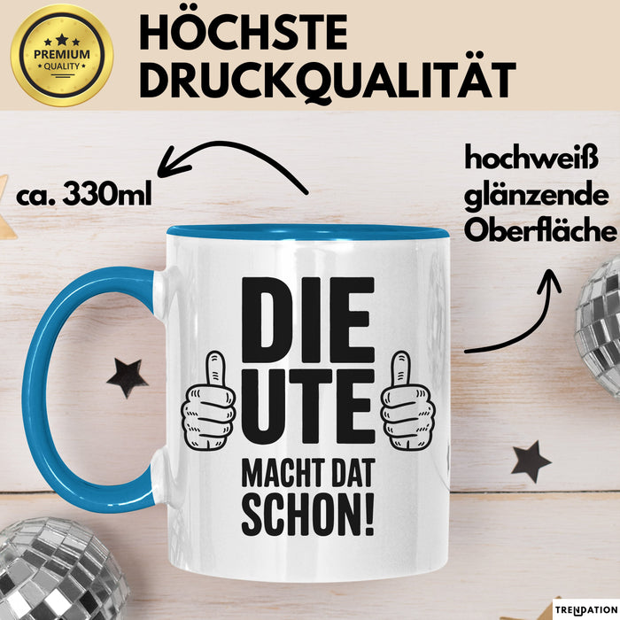 Ute Tasse Geschenk Die Ute Macht Dat Schon Geschenkidee Becher mit Name Blau Trendation
