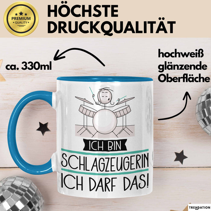 Geschenk für Schlagzeugerin Tasse Lustige Geschenkidee Geburtstag Ich Bin Schlagzeugerin Ich Darf Das Blau Trendation