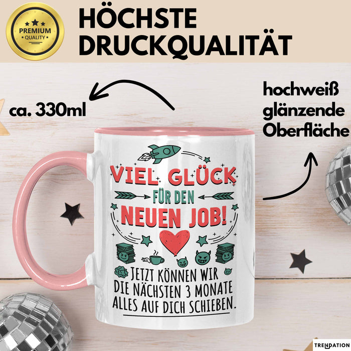 Büroarbeit Kollege Tasse Geschenk Lustige Geschenkidee Spruch Viel Glück Für Den Neuen Job Rosa Trendation