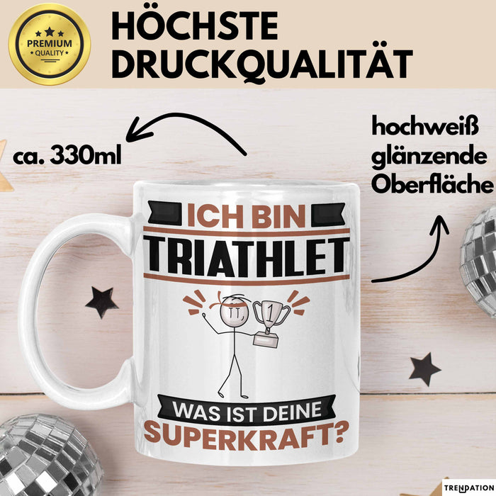 Triathlet Tasse Geschenk für Triathlet Geburtstag Lustiger Spruch Kaffee-Becher Was Ist Deine Superkraft Weiß Trendation