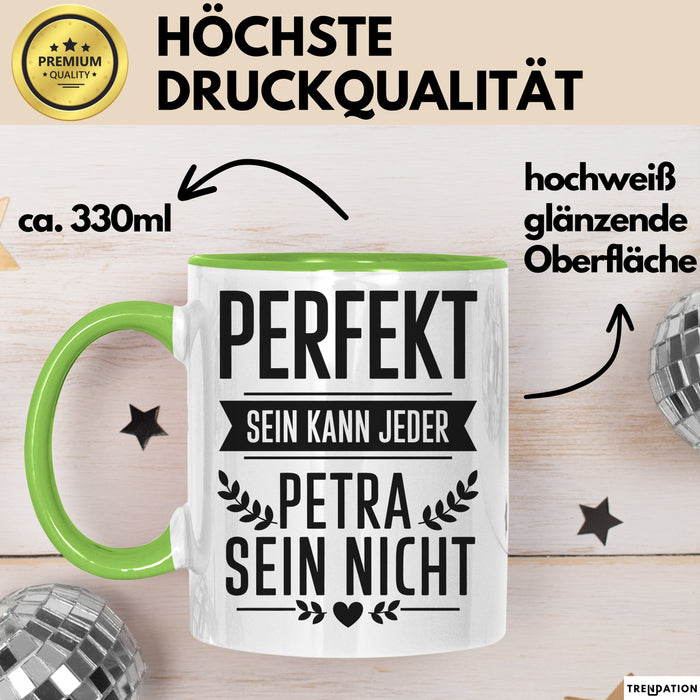 Petra Tasse Geschenk Perfekt Sein Kann Jeder Geschenkidee Geburtstag Grün Trendation