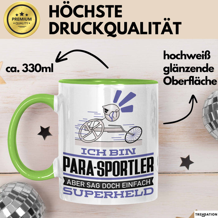 Para-Sportler Geschenk Tasse Ich Bin Para-Sportler Aber Sag Doch Einfach Superheld Lustige Geschenkdiee für Para-Sportler Kaffee-Becher Grün Trendation