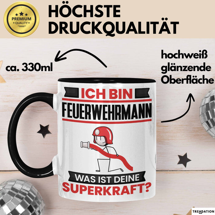 Feuerwehrmann Tasse Geschenk für Feuerwehrmann Geburtstag Lustiger Spruch Kaffee-Becher Was Ist Deine Superkraft Schwarz Trendation