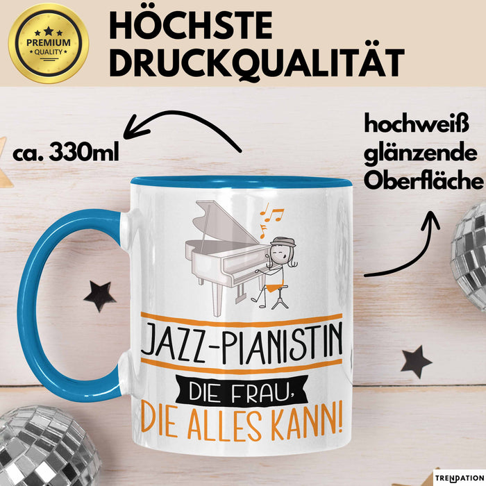 Jazz-Pianistin Geschenk Tasse Becher Die Frau Die Allen Kann Geschenkidee für eine Jazz-Pianistin Lustig Blau Trendation