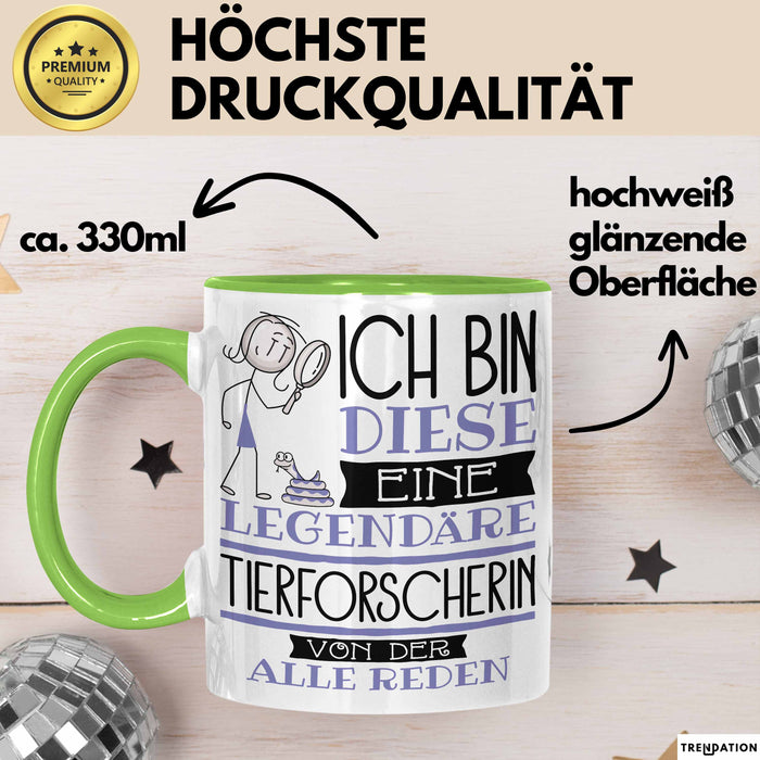 Tierforscherin Tasse Geschenk Ich Bin Diese Eine Legendäre Tierforscherin Von Der Alle Reden Geschenkidee Geburtstag Weihnachten Grün Trendation