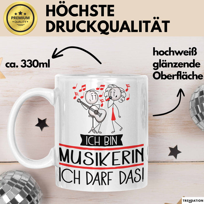 Geschenk für Musikerin Tasse Lustige Geschenkidee Geburtstag Ich Bin Musikerin Ich Darf Das Weiß Trendation