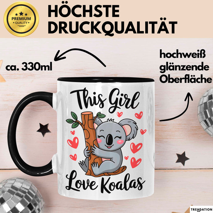 Koala Tierliebhaber Tasse Geschenk Lustige Geschenkidee Spruch Dieses Mädchen Liebt Koalas Schwarz Trendation