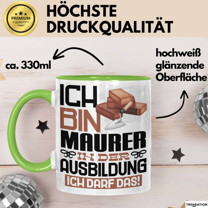 Maurer Ausbildung Tasse Geschenk Ich Bin Maurer In Der Ausbildung Ich Darf Das Geschenkidee Spruch Grün Trendation