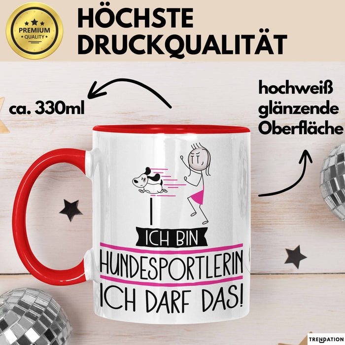 Geschenk für Hundesportlerin Tasse Lustige Geschenkidee Geburtstag Ich Bin Hundesportlerin Ich Darf Das Trendation