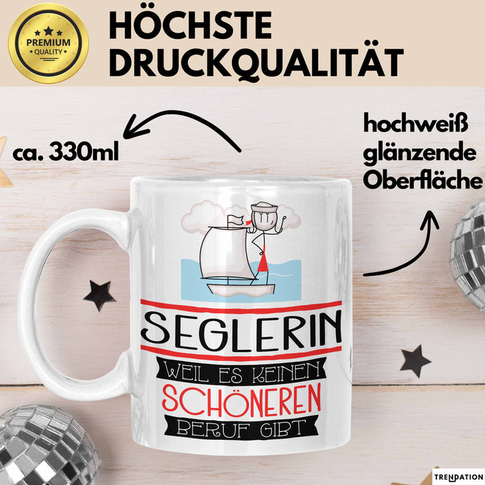 Seglerin Weil Es Keinen Schöneren Beruf Gibt Tasse Geschenk für Eine Seglerin Lustig Weiß Trendation