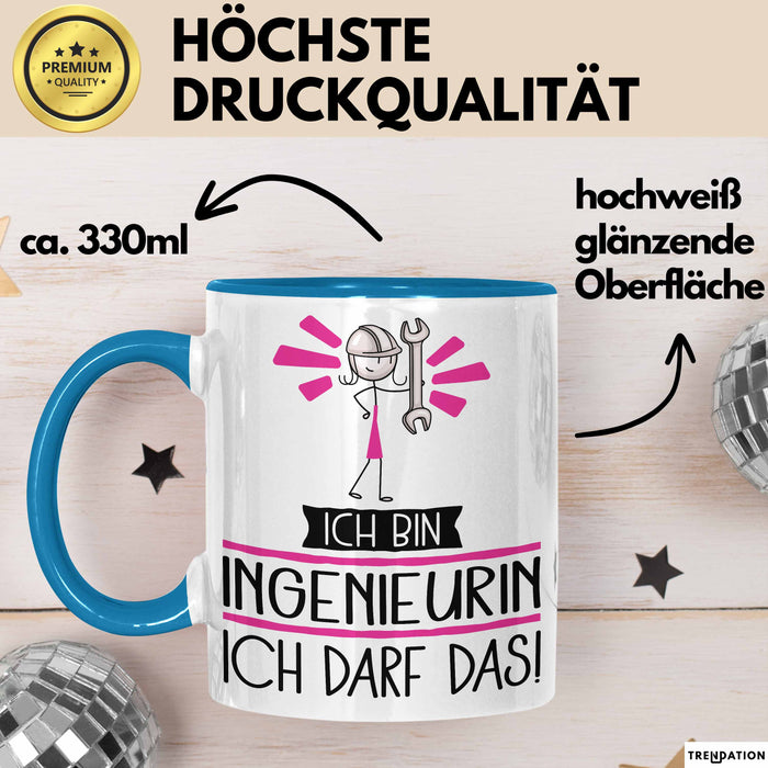 Geschenk für Ingenieurin Tasse Lustige Geschenkidee Geburtstag Ich Bin Ingenieurin Ich Darf Das Blau Trendation