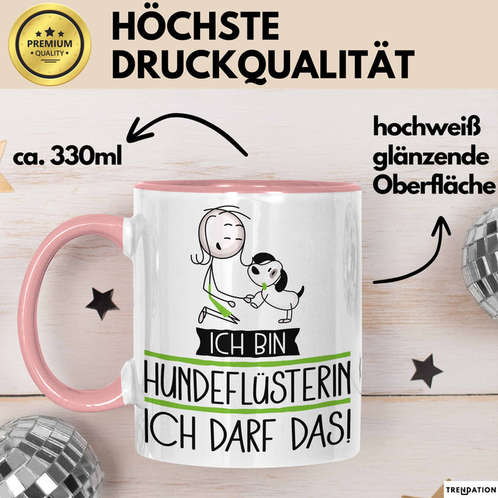 Geschenk für Hundeflüsterin Tasse Lustige Geschenkidee Geburtstag Ich Bin Hundeflüsterin Ich Darf Das Rosa Trendation