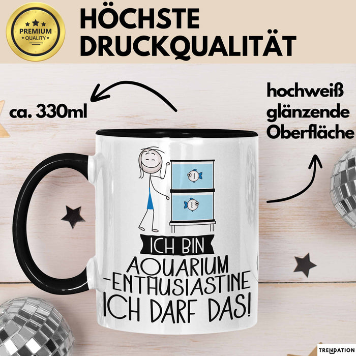 Geschenk für Aquarium-Enthusiastin Tasse Lustige Geschenkidee Geburtstag Ich Bin Aquarium-Enthusiastin Ich Darf Das Trendation