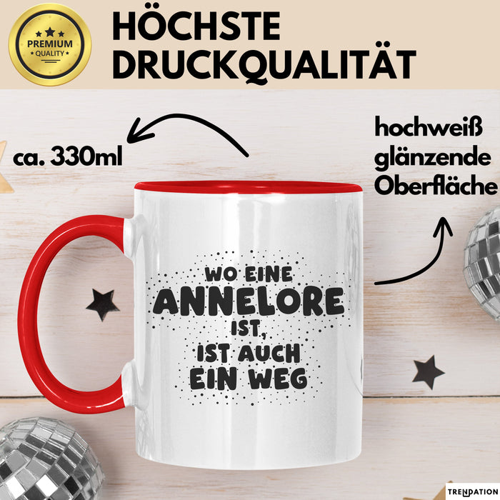 Annelore Tasse Wo Eine Annelore Ist, Ist Auch Ein Weg Geschenk