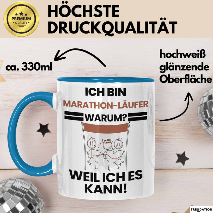 Marathonläufer Geschenk Tasse Lustiger Spruch Ich Bin Marathonläufer Warum Weil Ich Es Kann Geschenkidee Bester Marathonläufer Geburtstag Kaffee-Becher Blau Trendation