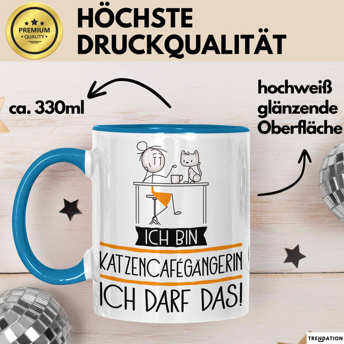 Geschenk für Katzencafégängerin Tasse Lustige Geschenkidee Geburtstag Ich Bin Katzencafégängerin Ich Darf Das Blau Trendation