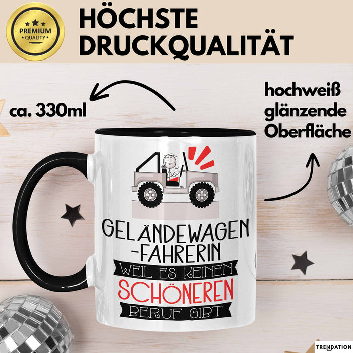 Geländewagenfahrerin Weil Es Keinen Schöneren Beruf Gibt Tasse Geschenk für Eine Geländewagenfahrerin Lustig Trendation