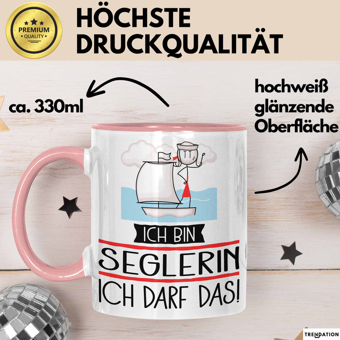 Geschenk für Seglerin Tasse Lustige Geschenkidee Geburtstag Ich Bin Seglerin Ich Darf Das Rosa Trendation