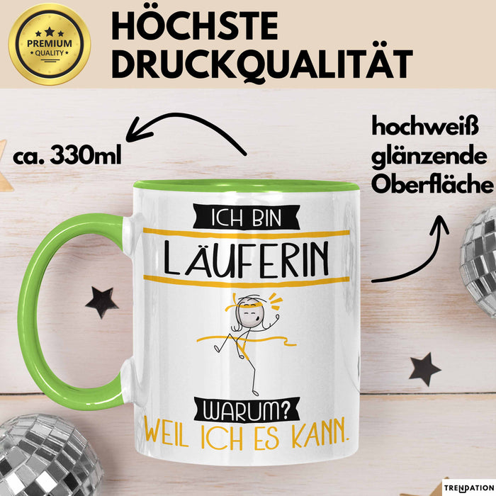Läuferin Tasse Geschenk Ich Bin Läuferin Warum Weil Ich Es Kann Geschenkidee Geburtstag Grün Trendation