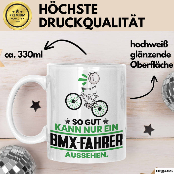 BMX-Fahrer Geschenk Tasse So Gut Kann Nur Ein BMX-Fahrer Aussehen Geschenkidee Kaffee-Becher Weiß Trendation