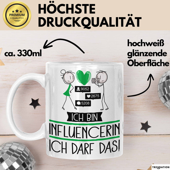 Geschenk für Influencerin Tasse Lustige Geschenkidee Geburtstag Ich Bin Influencerin Ich Darf Das Weiß Trendation
