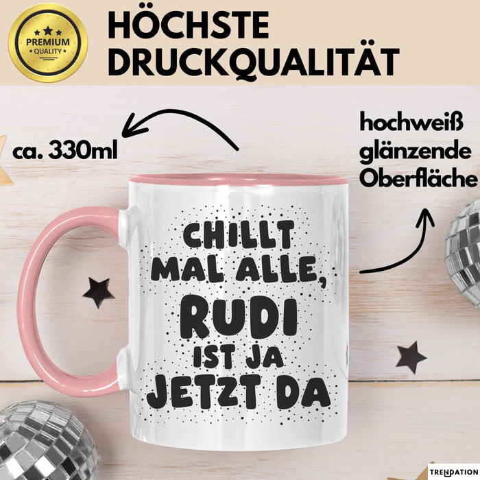 Rudi Tasse Chillt Mal Alle, Rudi Ist Ja Jetzt Da Geschenk