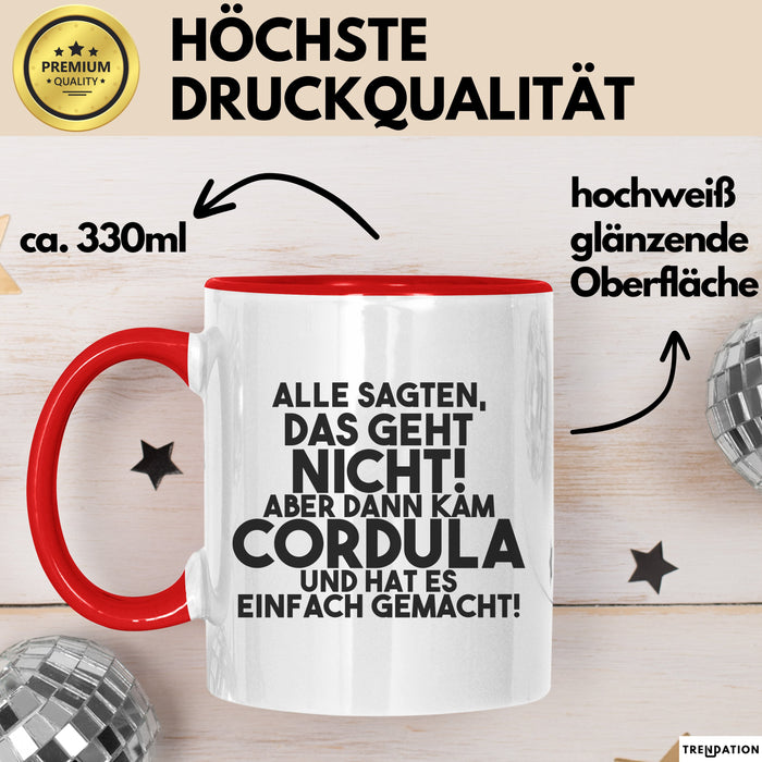 Cordula Tasse Alle Sagten Das Geht Nicht, Aber Dann Kam Cordula Geschenk