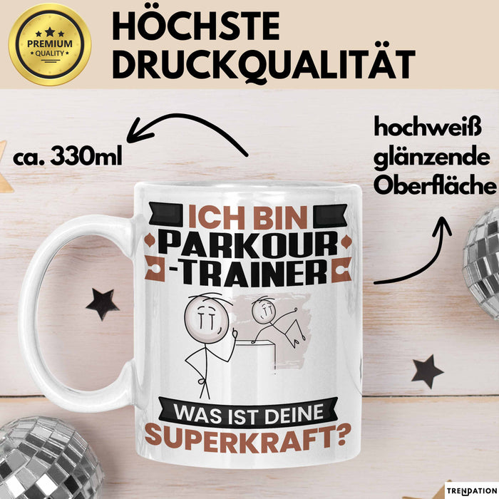 Parkour-Trainer Tasse Geschenk für Parkour-Trainer Geburtstag Lustiger Spruch Kaffee-Becher Was Ist Deine Superkraft Weiß Trendation