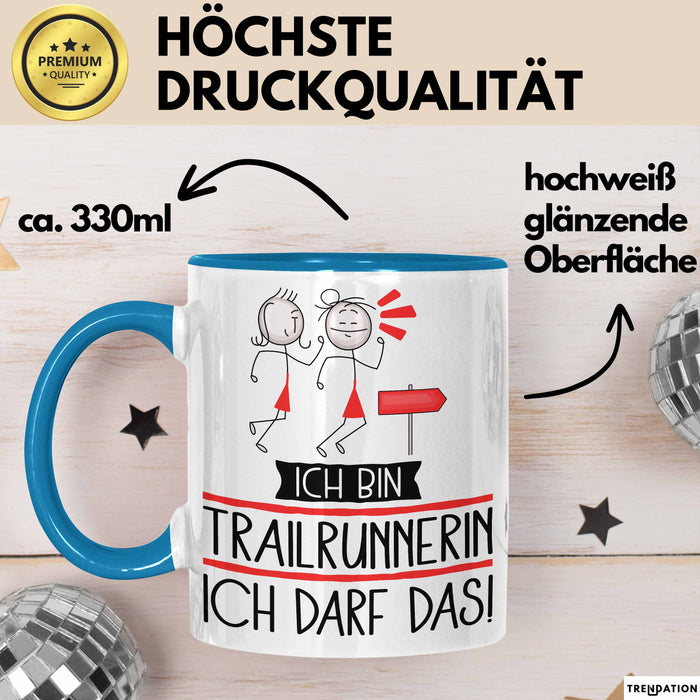 Geschenk für Trailrunnerin Tasse Lustige Geschenkidee Geburtstag Ich Bin Trailrunnerin Ich Darf Das Blau Trendation