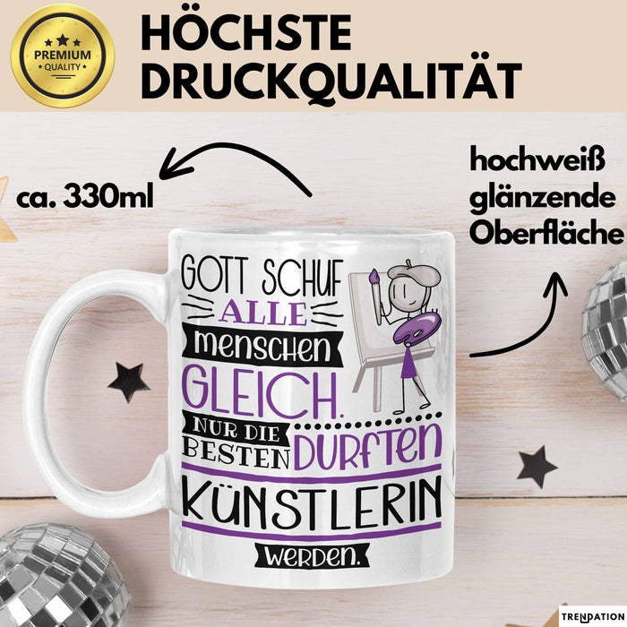 Künstlerin Geschenk Becher Tasse Gott Schuf Alle Menschen Gleich Nur Die Besten Durfeten Künstlerin Werden Geschenkidee Lustig Weiß Trendation