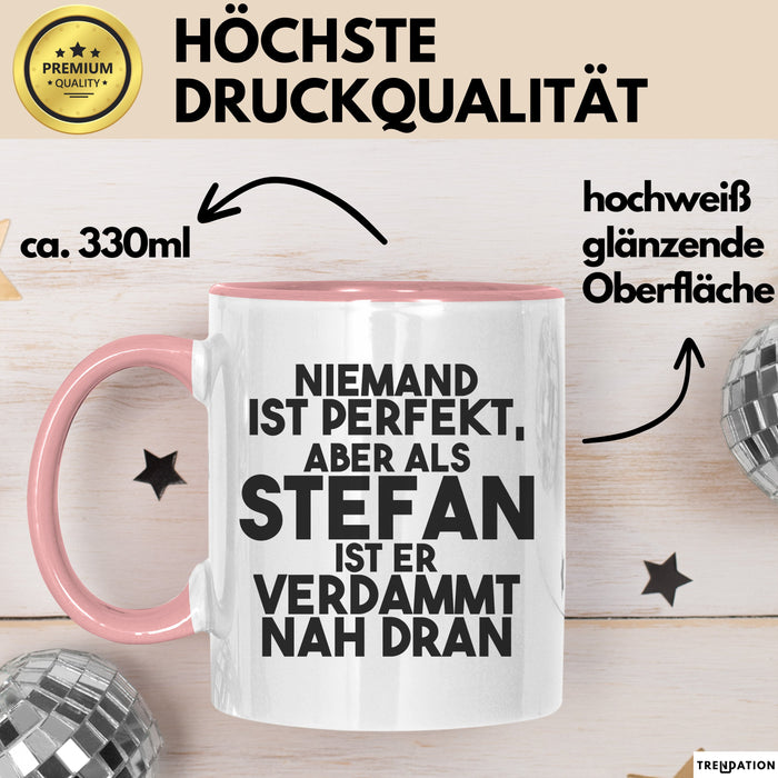 Stefan Tasse Niemand Ist Perfekt, Aber Als Stefan Ist Er Verdammt Nah Dran Rosa Trendation