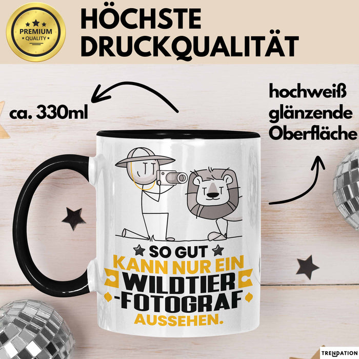 Wildtierfotograf Geschenk Tasse So Gut Kann Nur Ein Wildtierfotograf Aussehen Geschenkidee Kaffee-Becher Schwarz Trendation