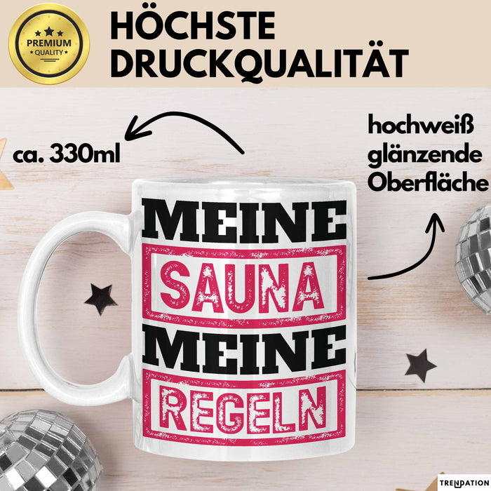 Witzige Tasse Geschenk Meine Sauna Meine Regeln Spruch Weiß Trendation
