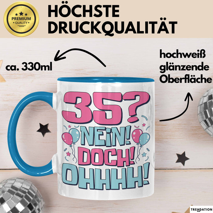 35er Geburtstag Geschenk Männer Frauen 35 Nein Doch Ohhhh Lustiger Spruch Geschenkidee Kaffee-Becher Blau Trendation