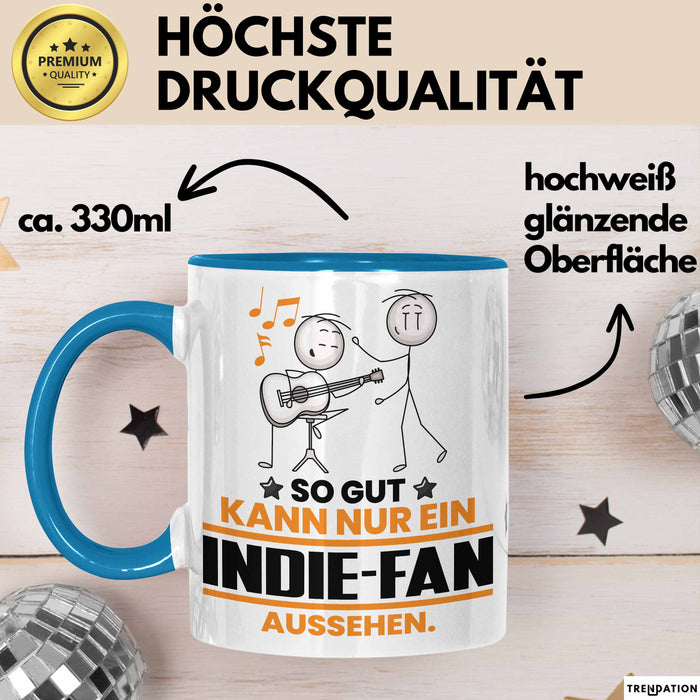 Indie-Fan Geschenk Tasse So Gut Kann Nur Ein Indie-Fan Aussehen Geschenkidee Kaffee-Becher Blau Trendation