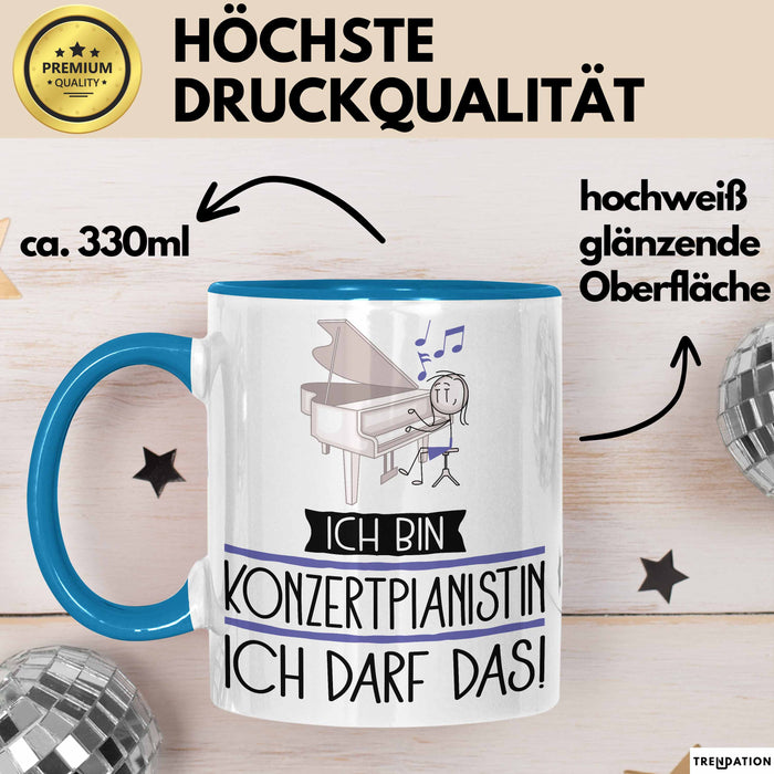 Geschenk für Konzertpianistin Tasse Lustige Geschenkidee Geburtstag Ich Bin Konzertpianistin Ich Darf Das Blau Trendation