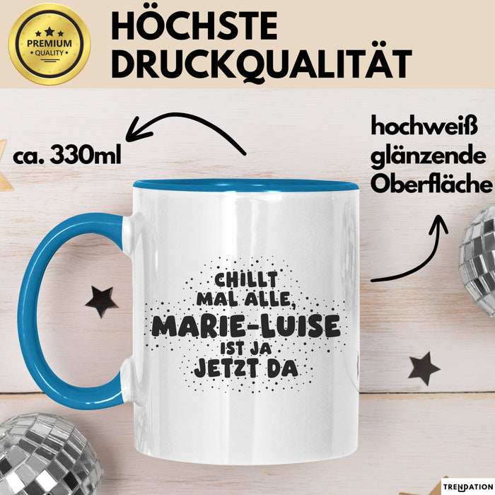 Marie-Luise Tasse Chillt Mal Alle, Marie-Luise Ist Ja Jetzt Da Geschenk