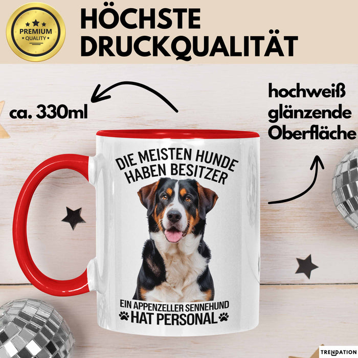 Appenzeller Sennenhund Hund Tasse Geschenk Lustige Geschenkidee Spruch Ein Appenzeller Sennenhund Hat Personal Rot Trendation