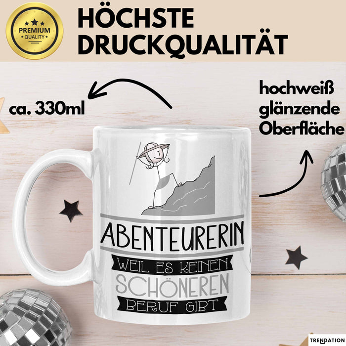 Abenteurerin Weil Es Keinen Schöneren Beruf Gibt Tasse Geschenk für Eine Abenteurerin Lustig Weiß Trendation