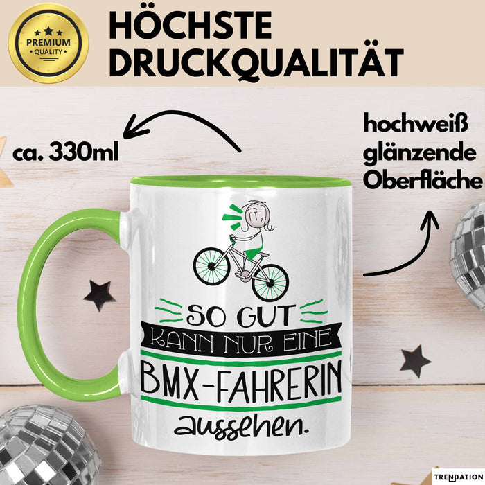 BMX-Fahrerin Geschenk Tasse So Gut Kann Nur Eine BMX-Fahrerin Aussehen Geschenkidee Geburtstag Weihnachten Lustig Grün Trendation