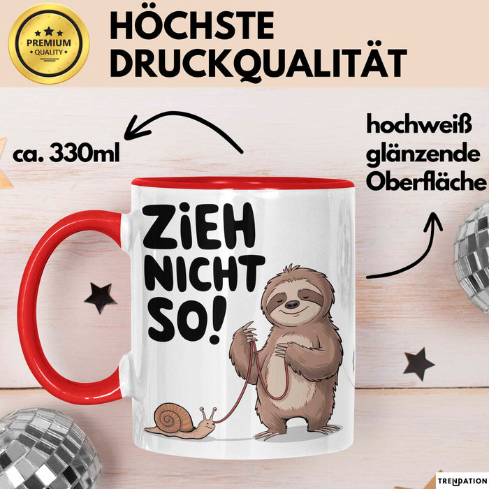 Faules Faultier Schnecke Tasse Geschenk Lustige Geschenkidee Zieh Nicht So Rot Trendation